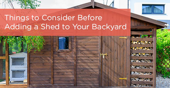 Things to Consider Before Adding a Shed to Your Backyard